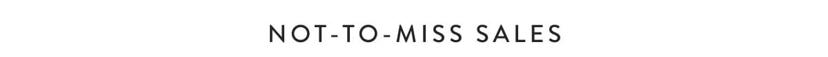 Not-to-Miss Sales
