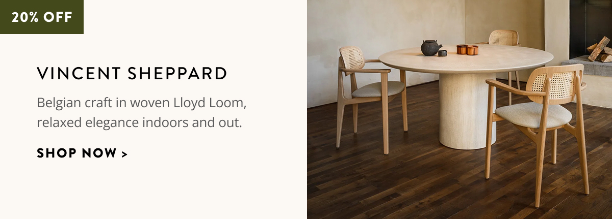 Vincent Sheppard: Belgian craft in woven Lloyd Loom, relaxed elegance indoors and out. Shop now.