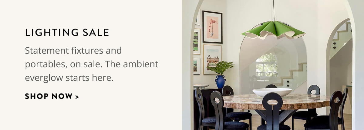 Lighting Sale: Statement fixures and portables, on sale. The ambient everglow starts here. Shop now.