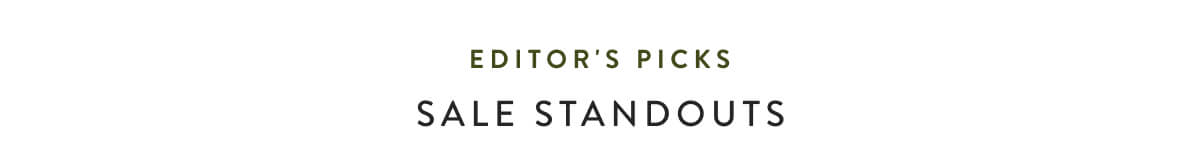 Editor's Picks - Sale Standouts