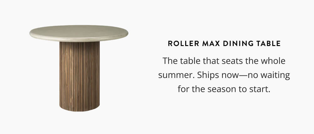 Roller Max Dining Table: The sofa that anchors the outdoor setup with a chic rattan wrap—ships now for instant style.