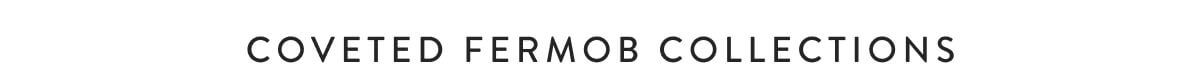 Coveted Fermob Collections