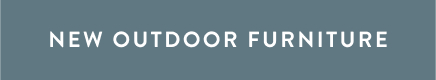 Shop New Outdoor Furniture