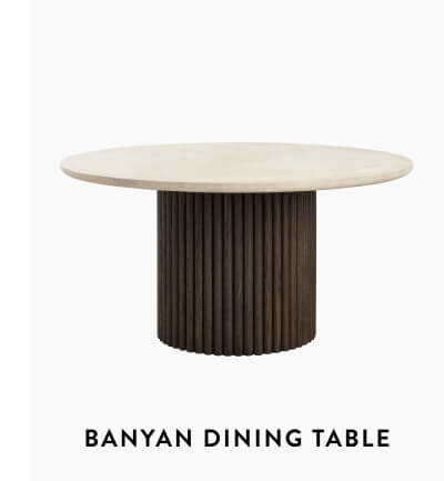  Banyan Dining Table