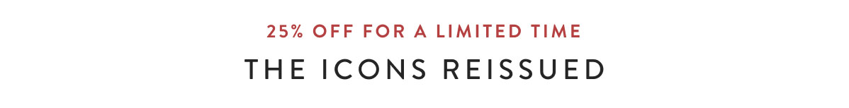 15% Off For A Limited Time: The Icons Reissued