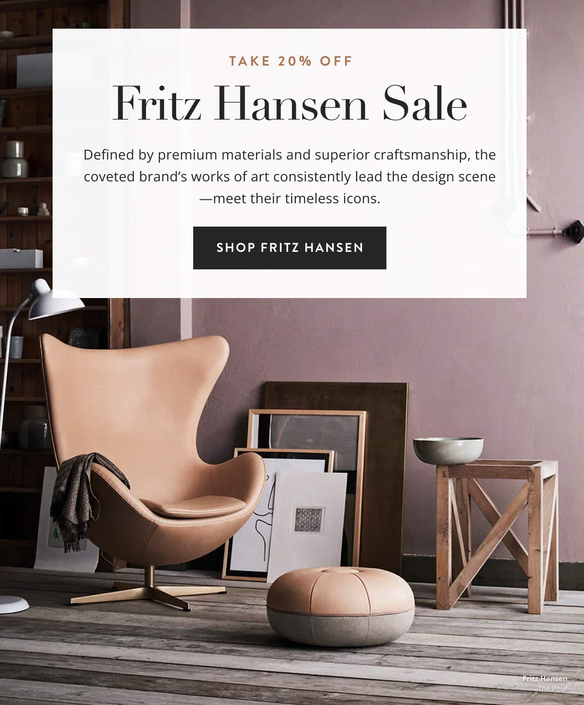 Take 20% off - Fritz Hansen Sale