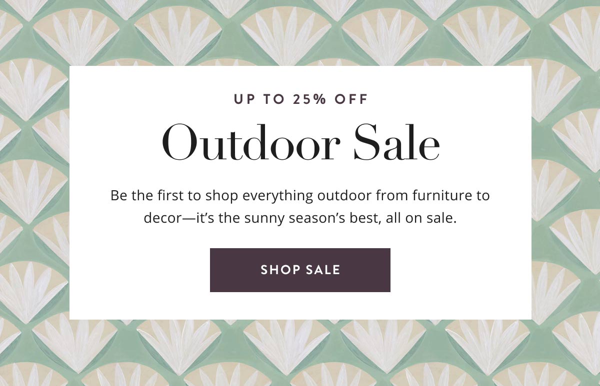 Up to 25% off Outdoor Sale