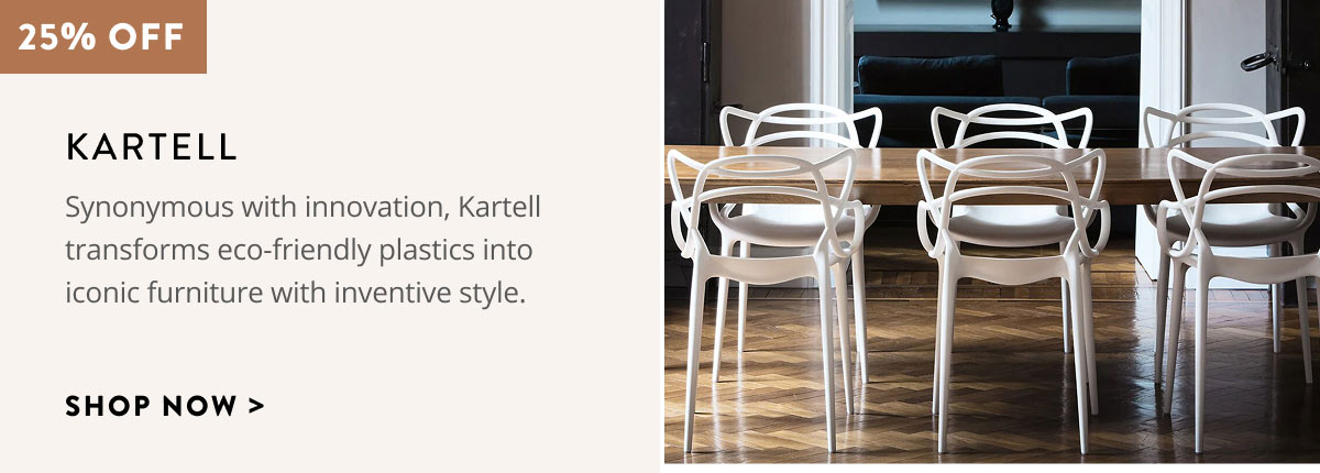 Kartell - 25% off 