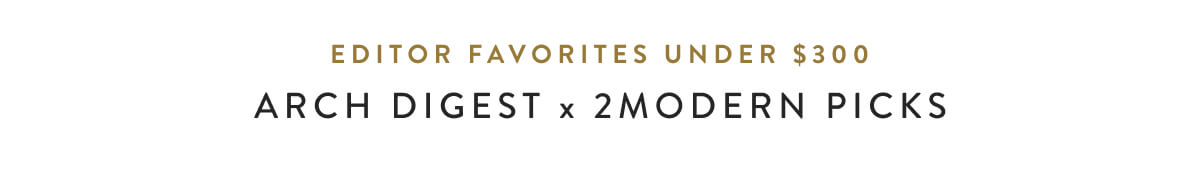 Arch Digest's X 2Modern Picks