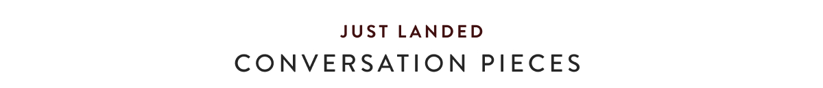 Just Landed - Conversation Pieces