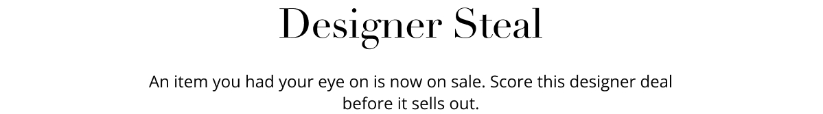 Designer Steal