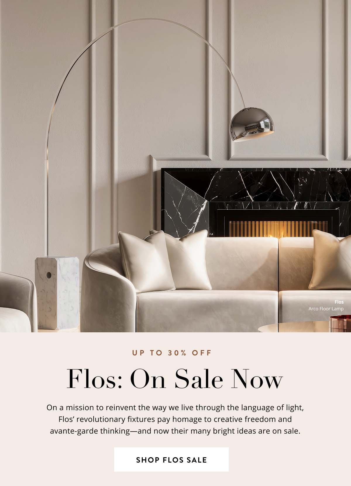 Flos: On Sale Now