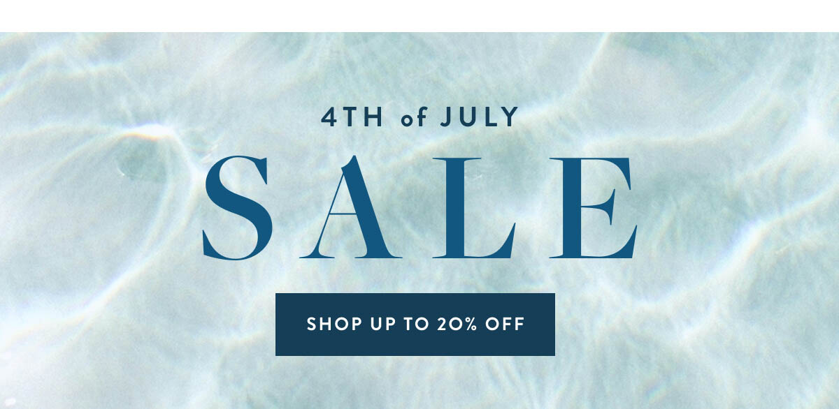 4th of July Sale - Shop Up to 20% off 