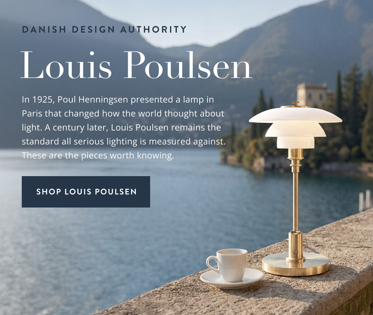 Danish Design Authority: Louis Poulsen. In 1925, Poul Henningsen presented a lamp in Paris that changed how the world thought about light. A century later, Louis Poulsen remains the standard all serious lighting is measured against. These are the pieces worth knowing. Shop Louis Poulsen.
