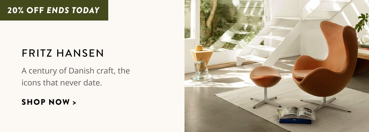 Fritz Hansen: 20% Off Ends Today. A century of Danish craft, the icons that never date. Shop now.