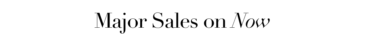 Major Sales on Now