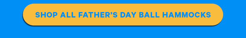 Shop all father's day Ball Hammocks