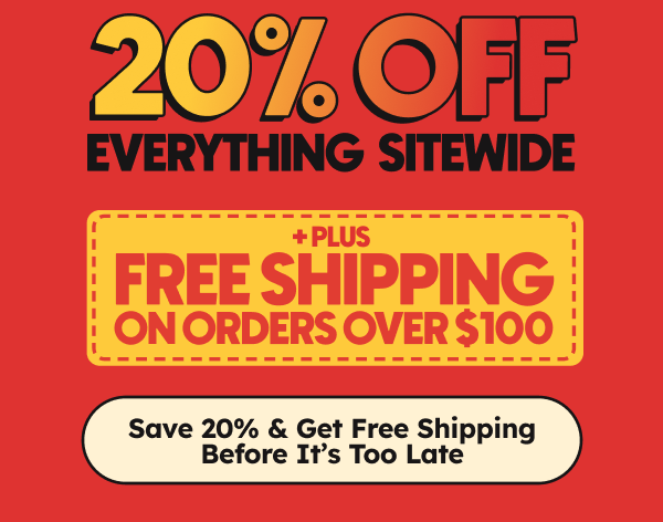 20% OFF EVERYTHING SITEWIDE