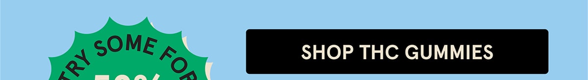 SHOP THC GUMMIES