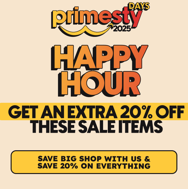 Primesty Happy Hour:  Get an extra 20% off these sale items 