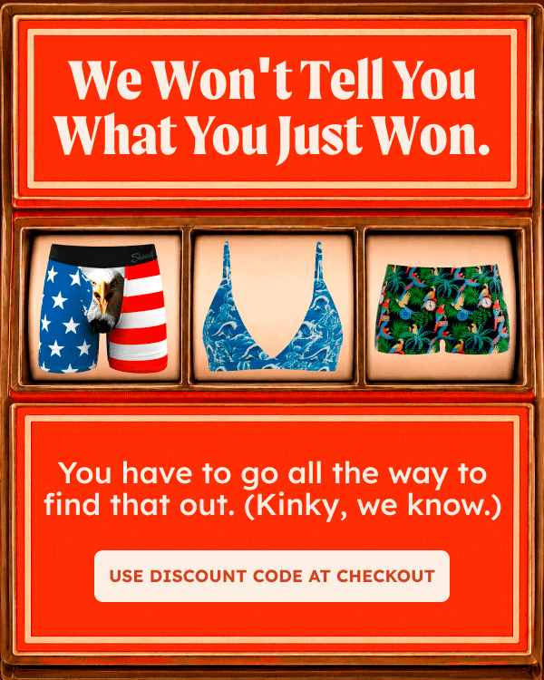 We won't Tell You What you Just Won. You have to go all the way to find that out. Use discount code at checkout