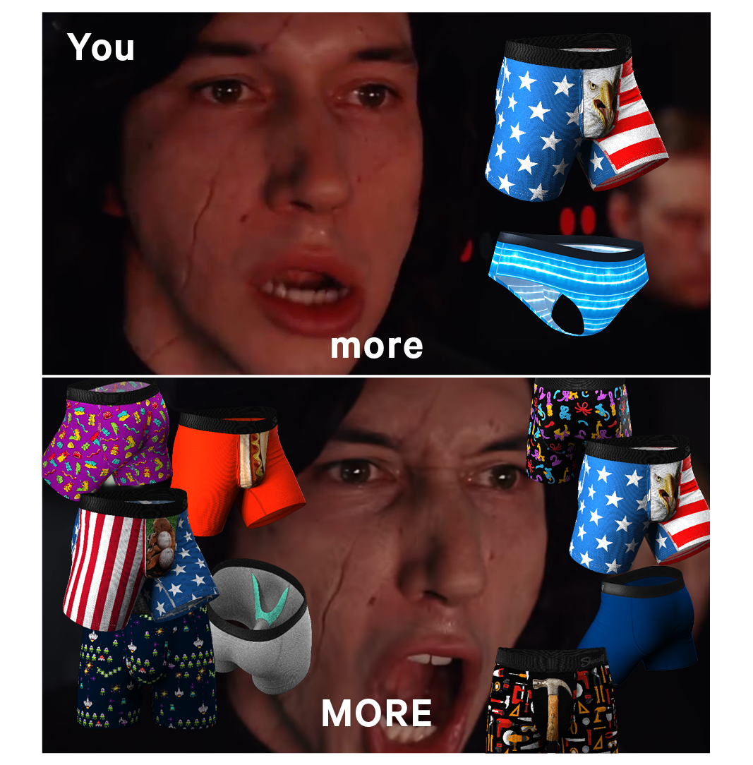 You needing more pairs of underwear