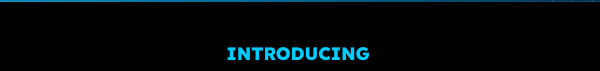 INTRODUCING