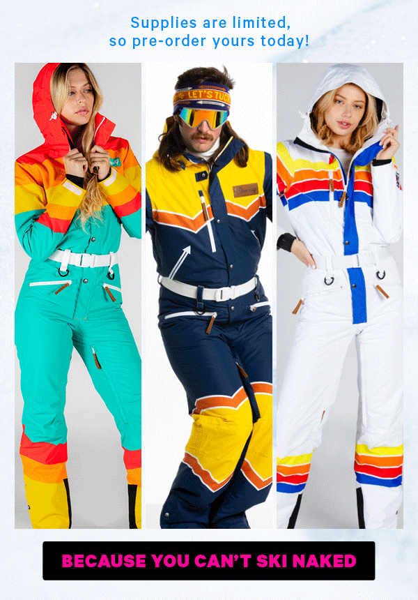 Supplies are limited, so pre-order yours today!  (Image: GIF of new ski suit prints, a few at a time)  [CTA: “Shop the new Ski Suit collection”]