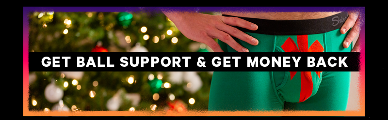 (Image: Men wearing various holiday underwear prints) [Text: “Get ball support & get money back”]