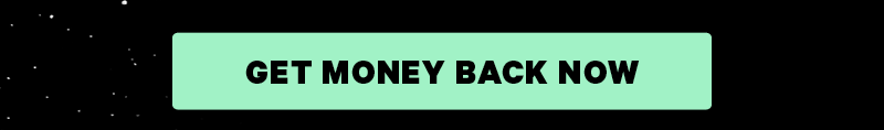 {CTA: Get Money Back Now}