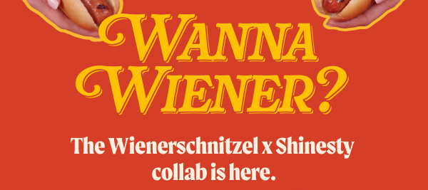 Wanna wiener? The Wienerschnitzel x Shinesty collab is here.