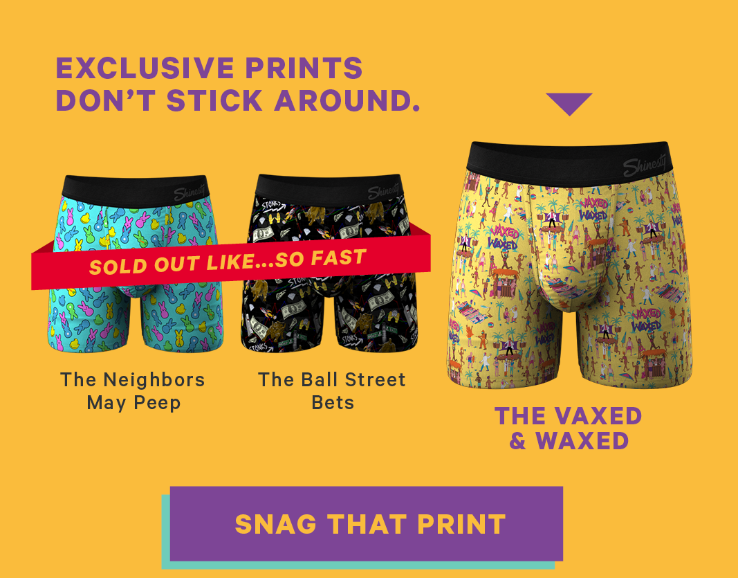 Exclusive Prints That Don't Stick Around. Snag That Print.