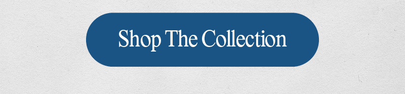 Shop The Collection