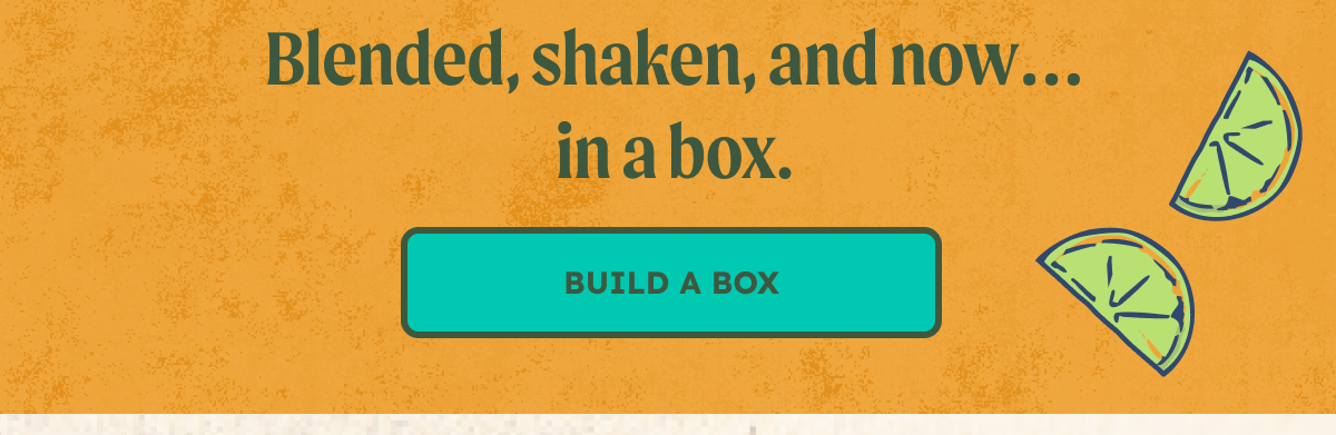 Blended, shaken, and now…in a box.