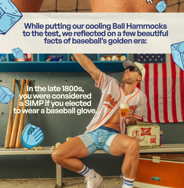 While putting our cooling Ball Hammocks to the test, we reflected on a few beautiful facts of baseball’s golden era:
