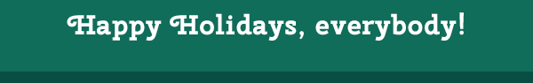 Happy Holidays!