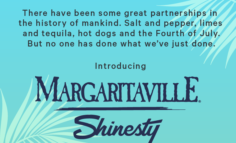 There have been some great partnerships in the history of mankind. Salt and pepper, limes and tequila, hot dogs and the Fourth of July. But no one has done what we've just done.  Introducing Margaritaville® x Shinesty Ball Hammock® underwear