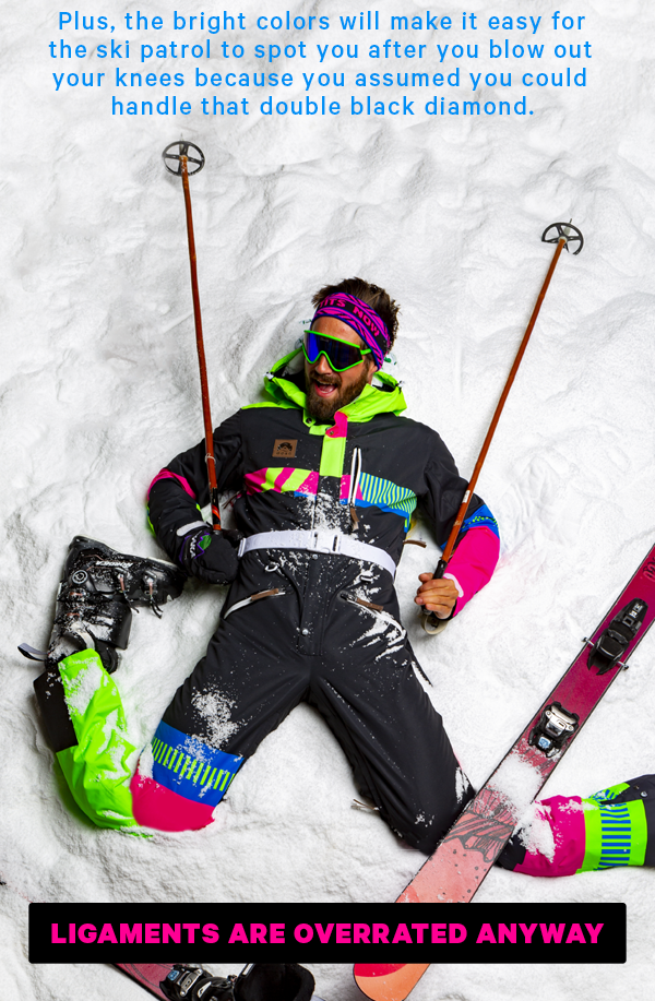Plus, the bright colors will make it easy for the ski patrol to spot you after you blow out your knees because you assumed you could handle that double black diamond. (Image: Catalog photo of injured skier)   [CTA: “Ligaments are overrated anyway”]