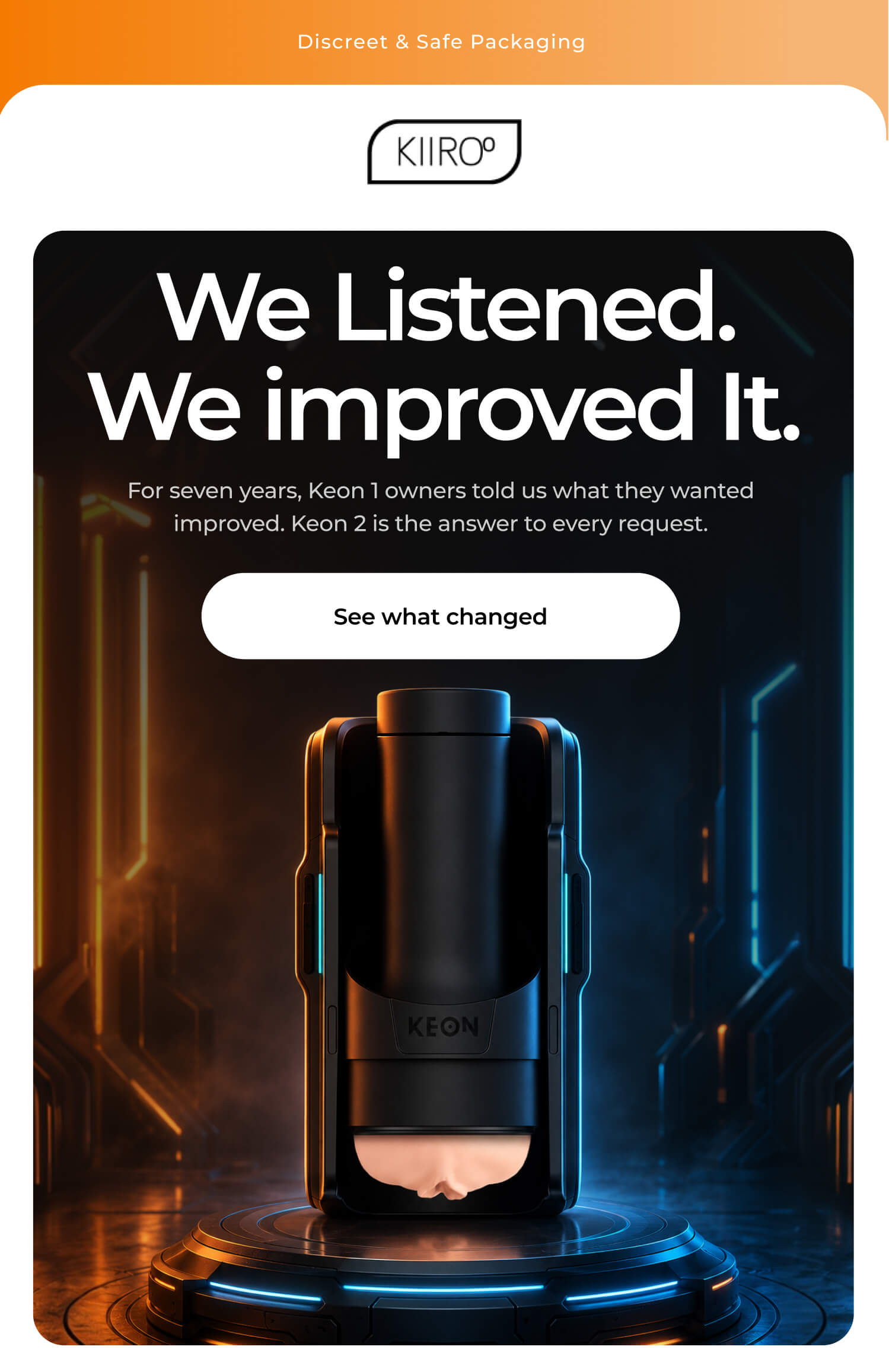 We Listened. We improved It.