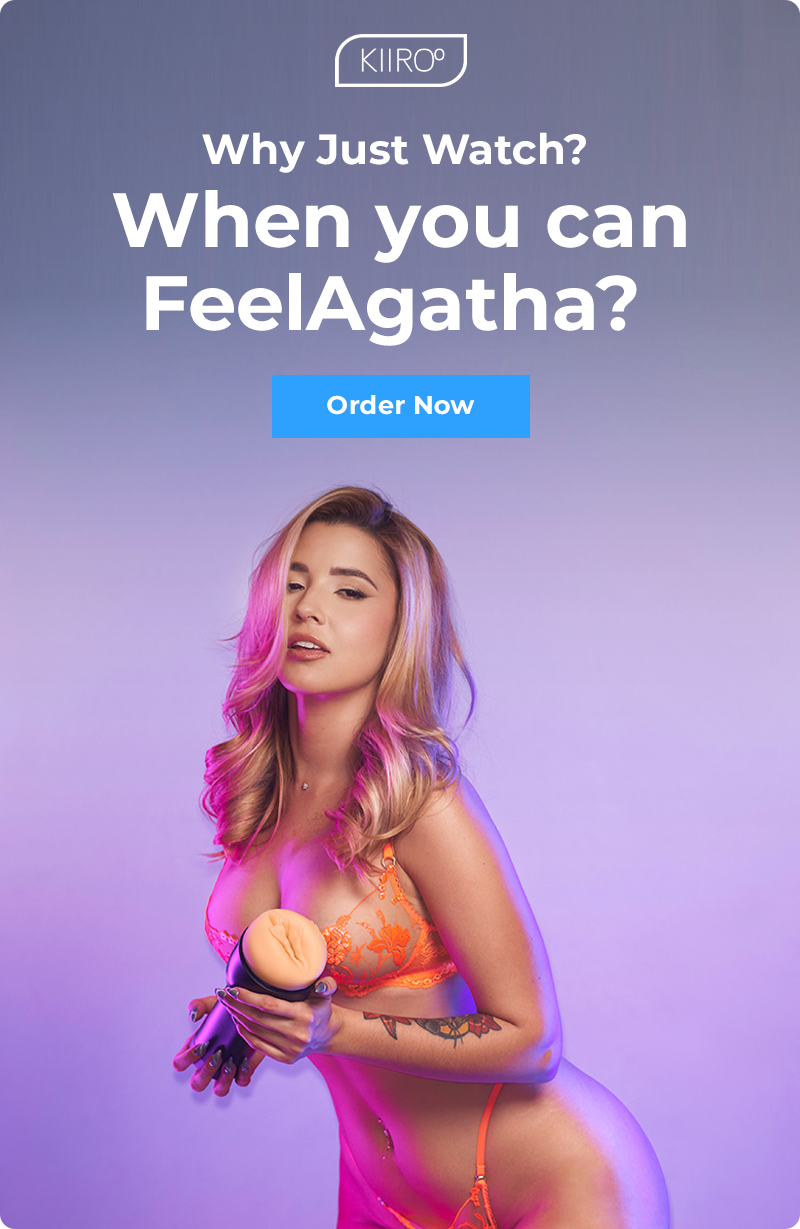 Why Watch Agatha Vega… When You Can Feel Her Yourself?