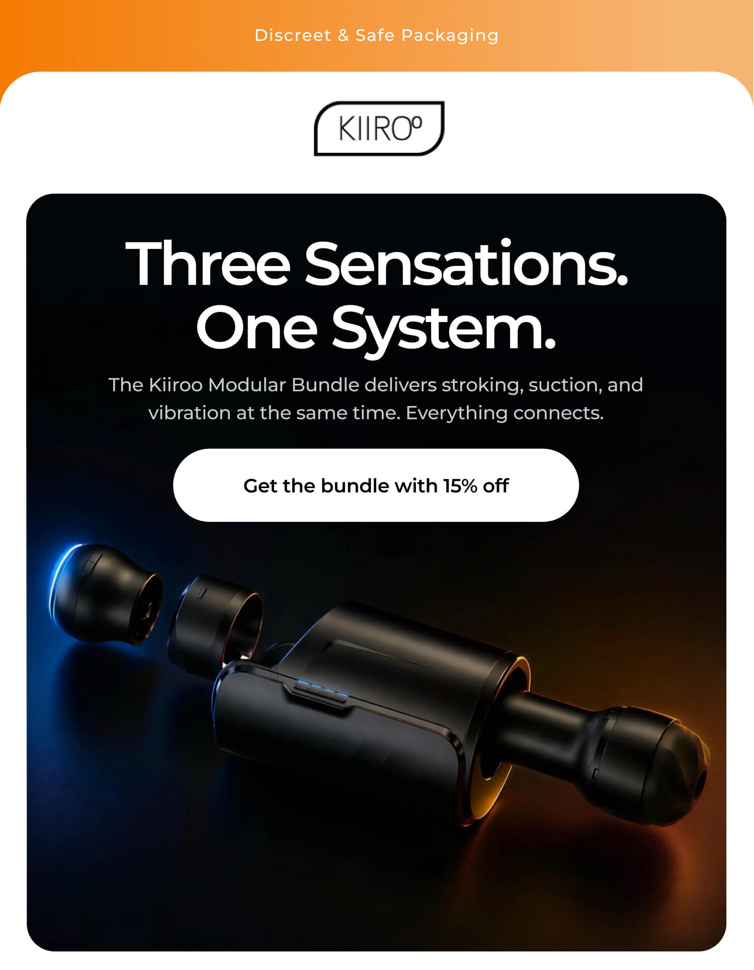 Three Sensations. One System.