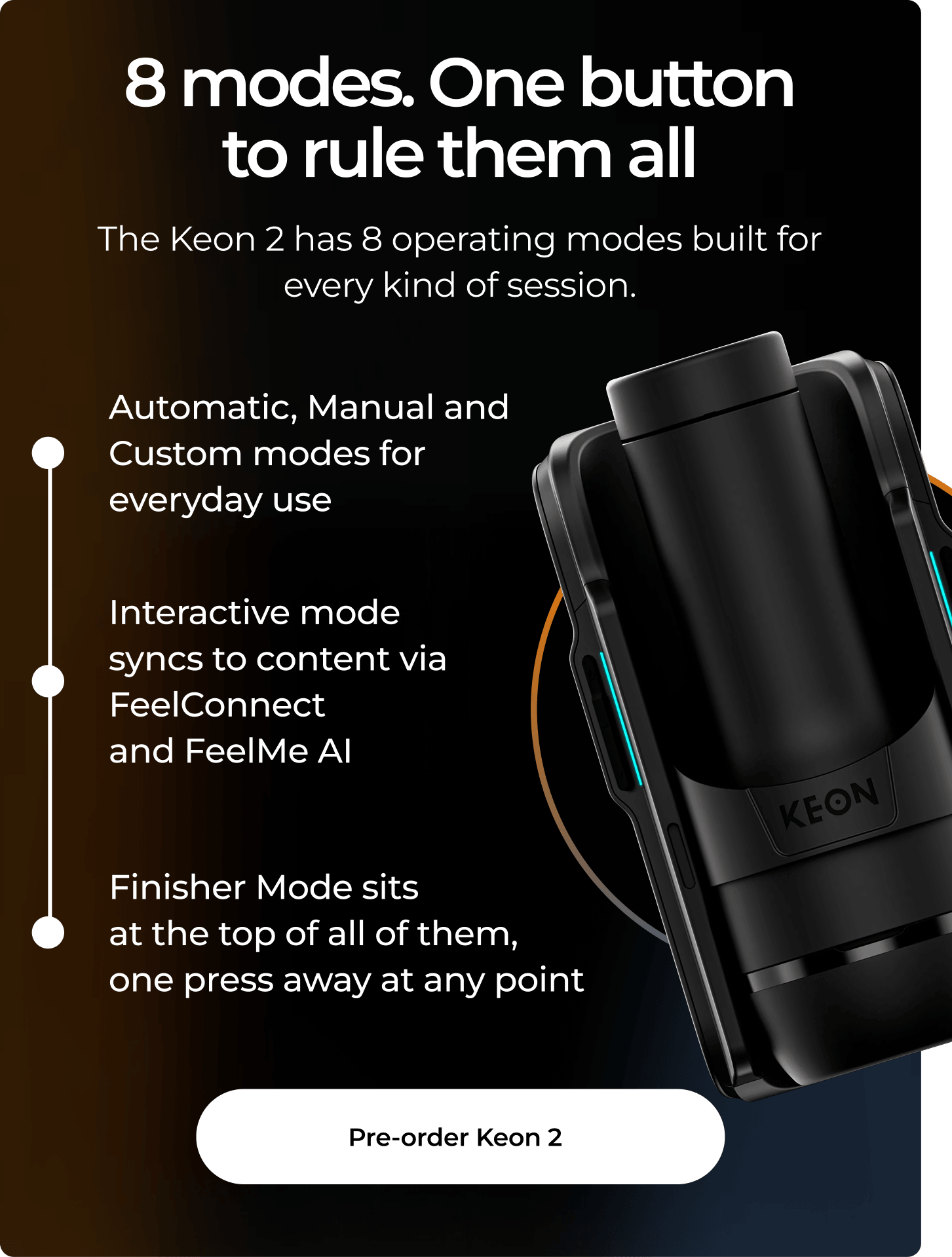 8 modes. One button to rule them all