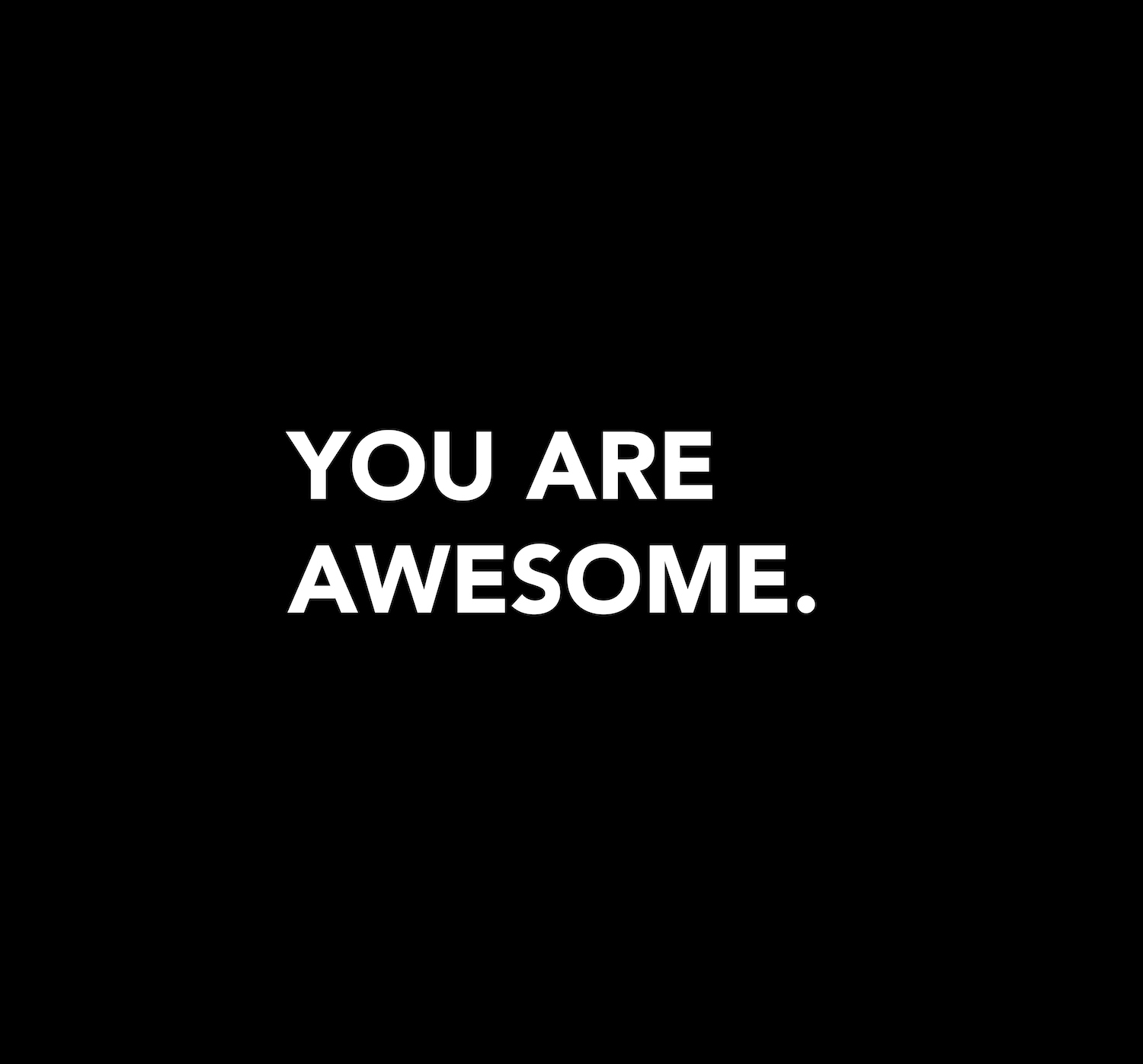 You Are Awesome