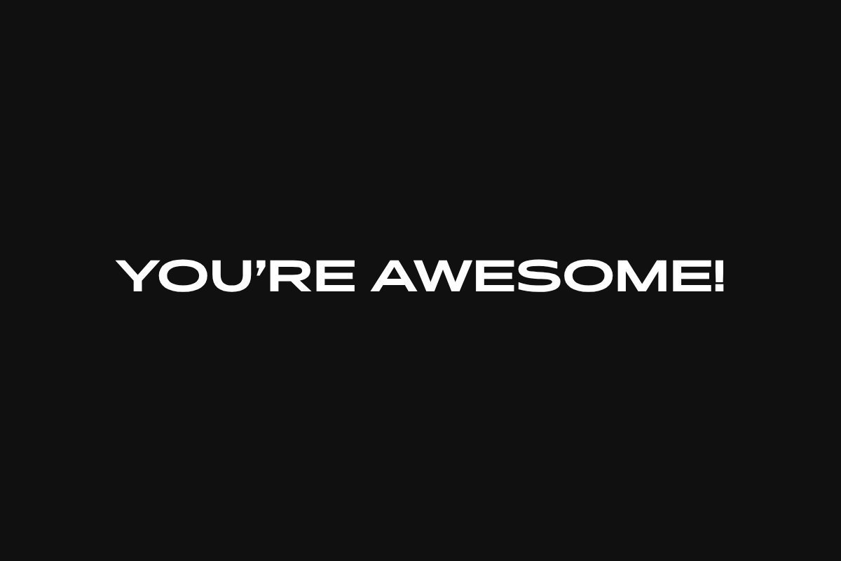 You're Awesome