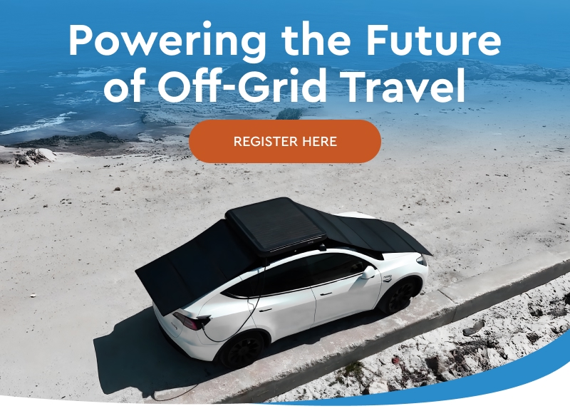 POWER THE FUTURE OF OFF-GRID TRAVEL