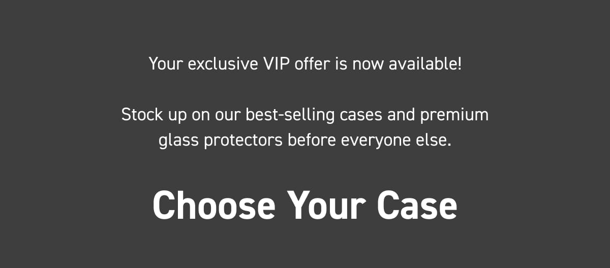 Choose Your Case