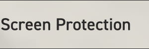 Screen Protection