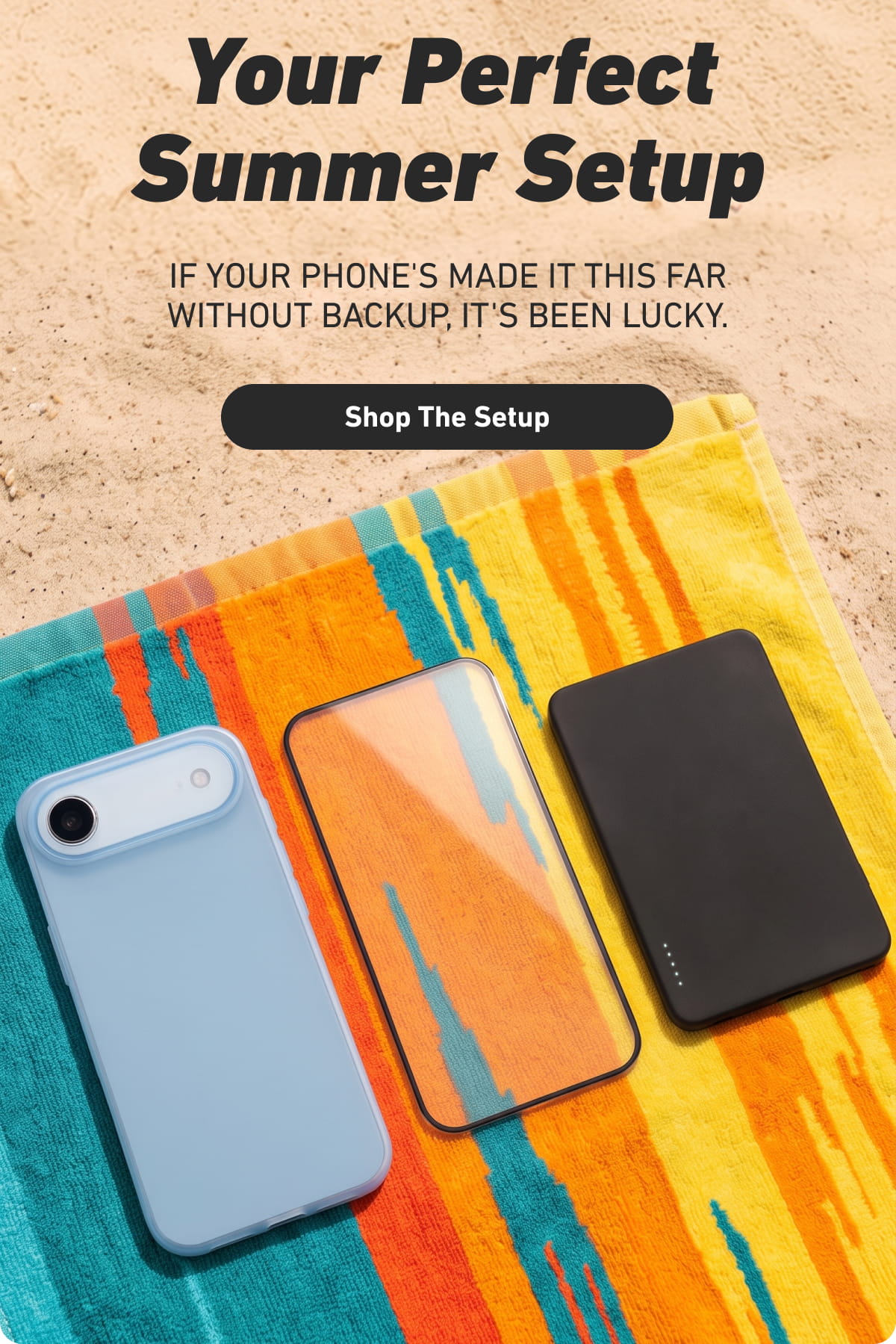 Your Perfect Summer Setup