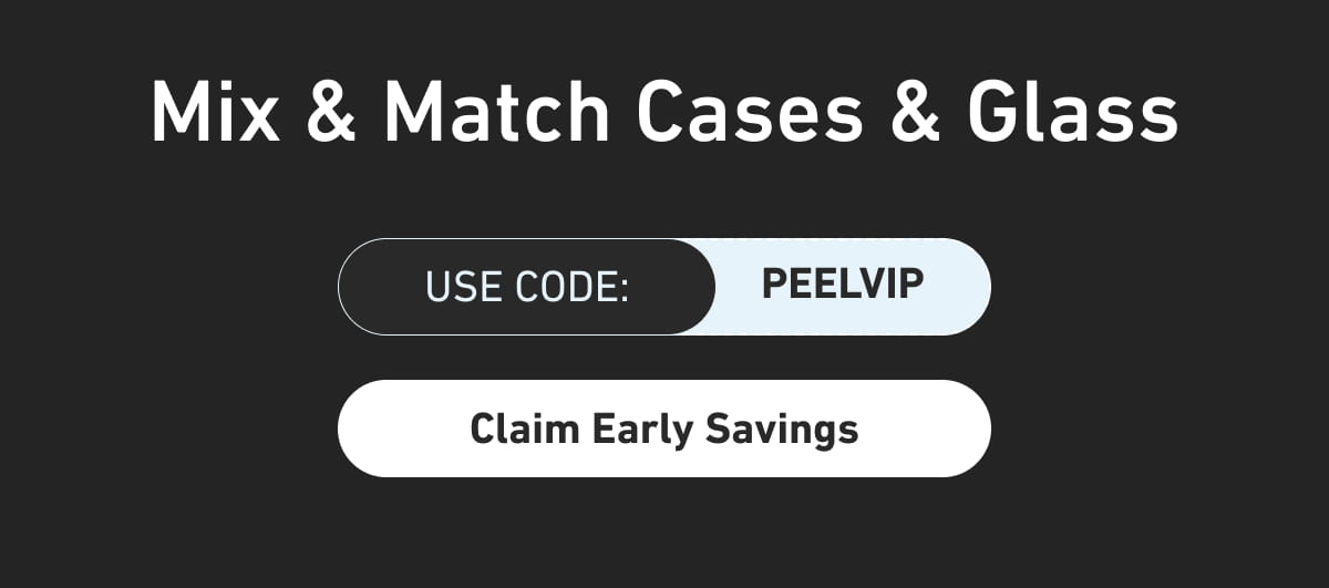 Mix & Match Cases & Glass With Code: PEELVIP