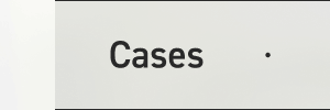 Cases